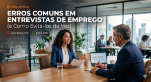 Erros Comuns em Entrevistas de Emprego (e Como Evitá-los de Vez)